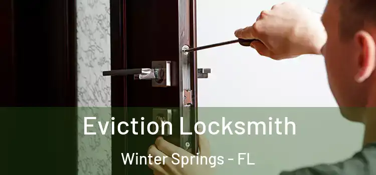 Eviction Locksmith Winter Springs - FL