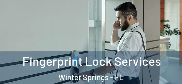 Fingerprint Lock Services Winter Springs - FL