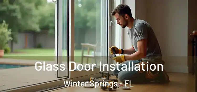 Glass Door Installation Winter Springs - FL