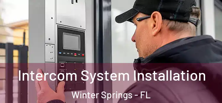 Intercom System Installation Winter Springs - FL