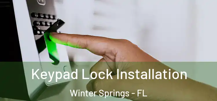 Keypad Lock Installation Winter Springs - FL