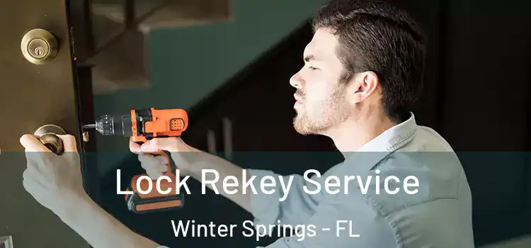 Lock Rekey Service Winter Springs - FL