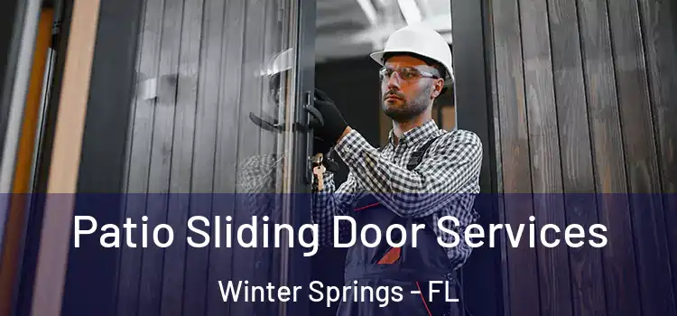 Patio Sliding Door Services Winter Springs - FL