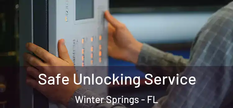 Safe Unlocking Service Winter Springs - FL