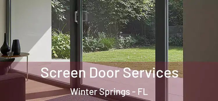 Screen Door Services Winter Springs - FL