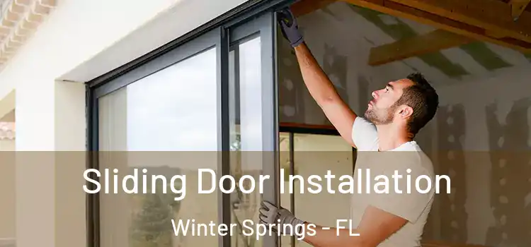Sliding Door Installation Winter Springs - FL