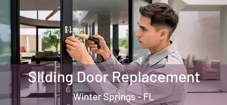 Sliding Door Replacement Winter Springs - FL